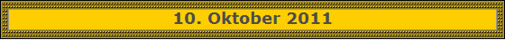 10. Oktober 2011